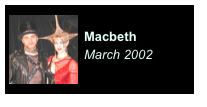 ￼
Macbeth
March 2002