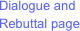 Dialogue and Rebuttal page